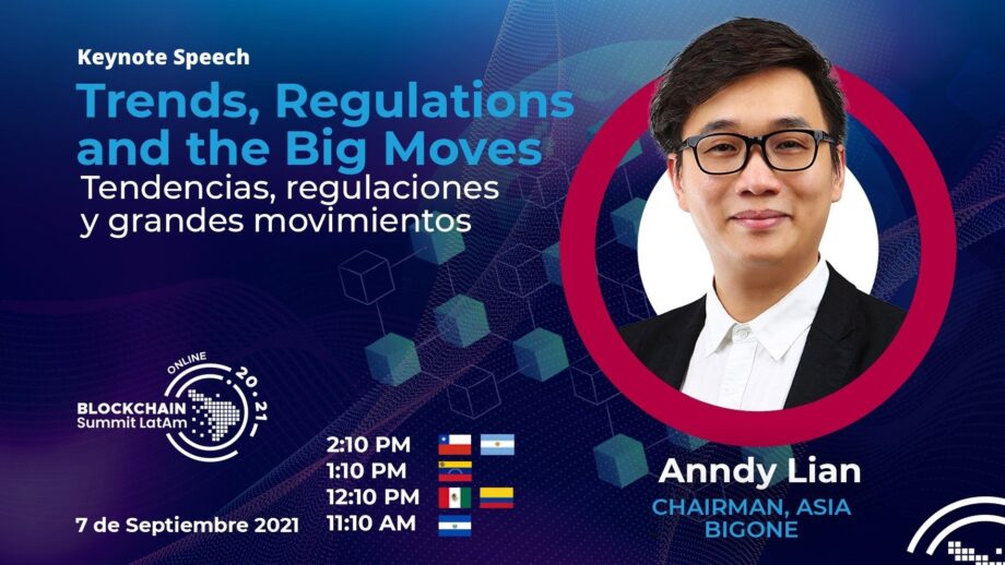 Anndy Lian: Keynote Speech at Blockchain Summit LatAm 2021