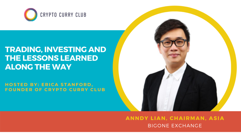 Anndy Lian Meets Crypto Curry Club: Trading, Investing And The Lessons Learned Along The Way