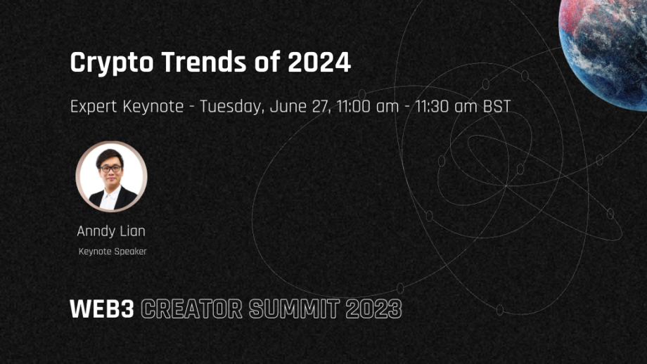 Web3 Creator Summit Expert Keynote: Crypto Trends of 2024 by Anndy Lian