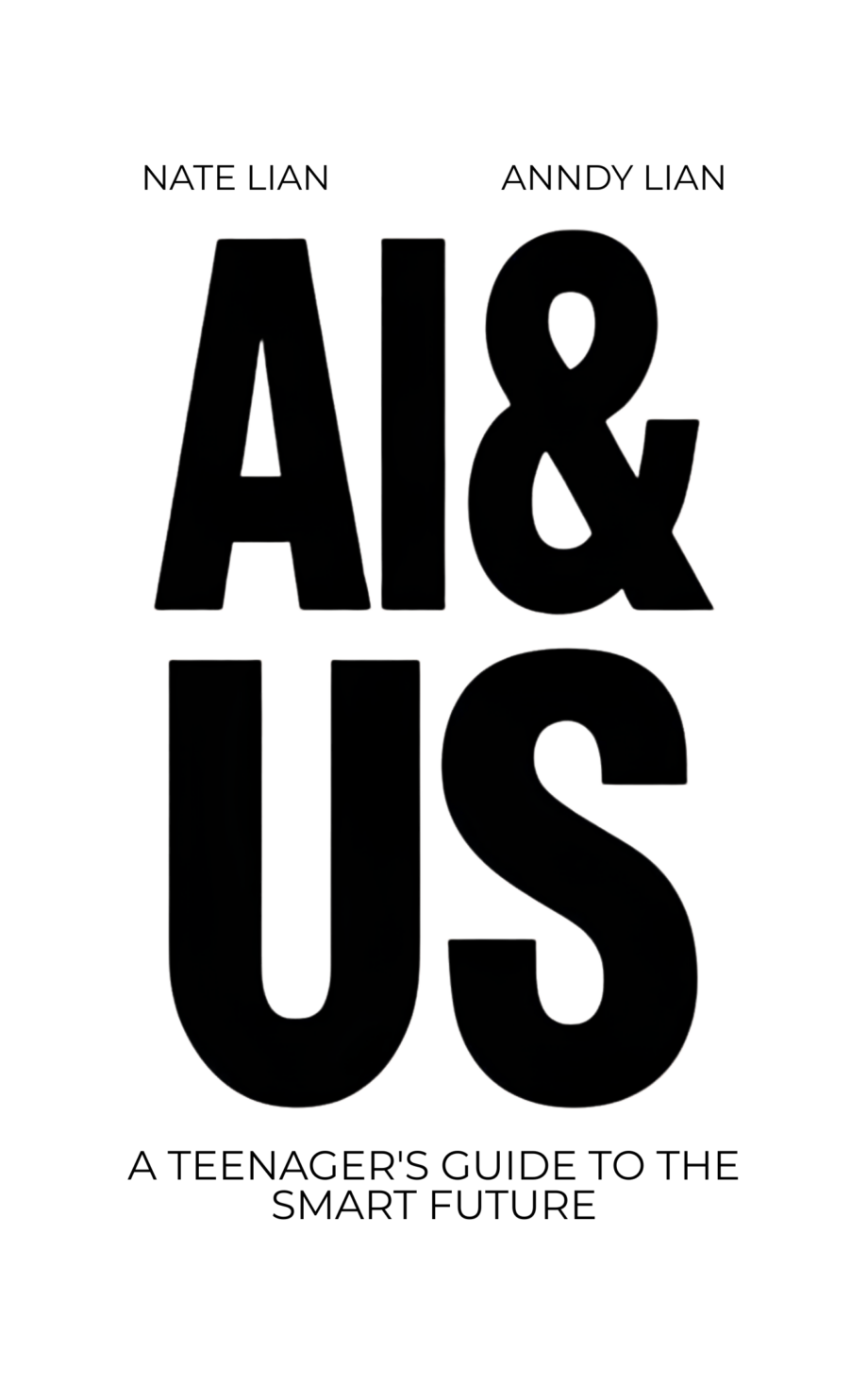 AI & US: A Teenager’s Guide to the Smart Future
